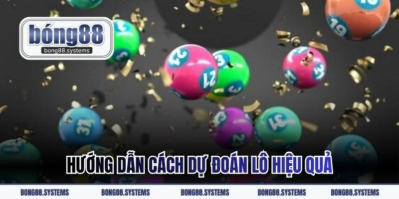 Hướng dẫn cách dự đoán lô hiệu quả