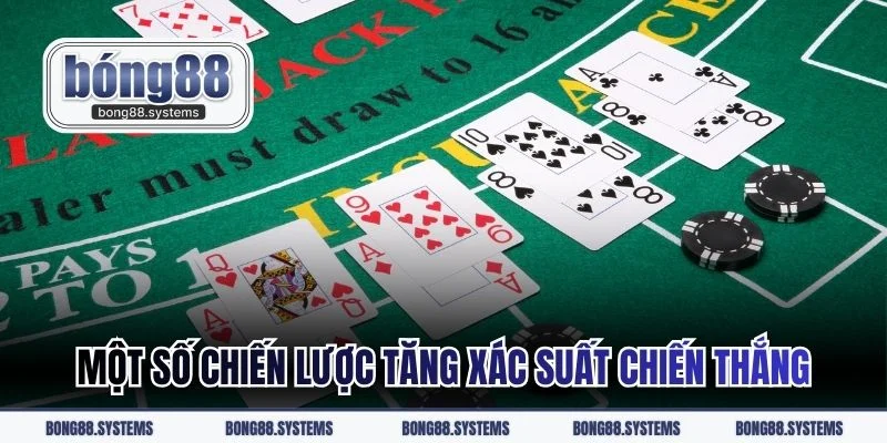 Một số chiến lược tăng xác suất chiến thắng