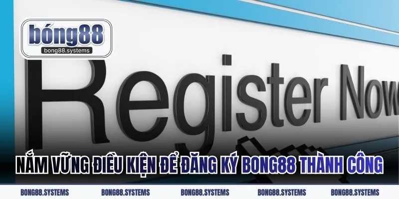 Nắm vững điều kiện để tạo thành công tài khoản