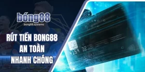 rút tiền BONG88