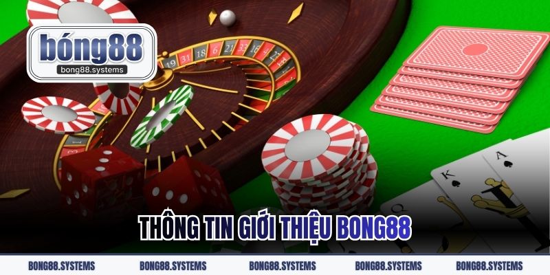 Thông tin giới thiệu BONG88